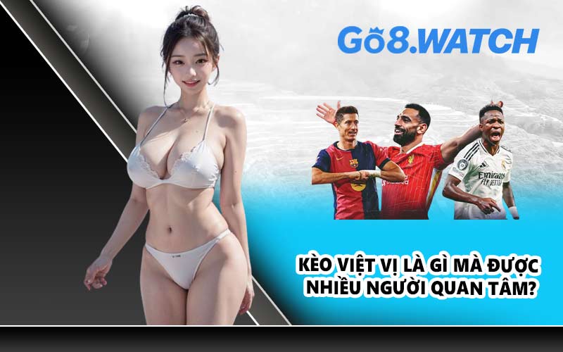 Kèo việt vị là gì mà được nhiều người quan tâm?