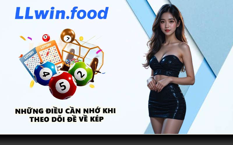 Những điều cần nhớ khi theo dõi đề về kép